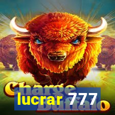 lucrar 777